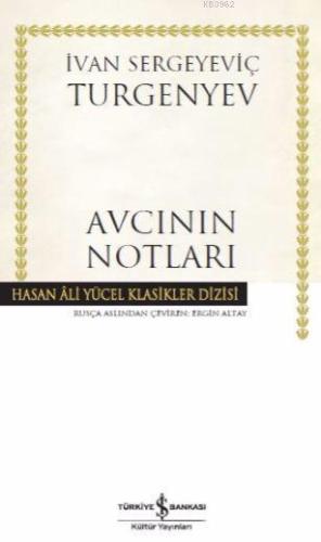 Avcının Notları; Hasan Ali Yücel Klasikler Dizisi - Kitapiks.com