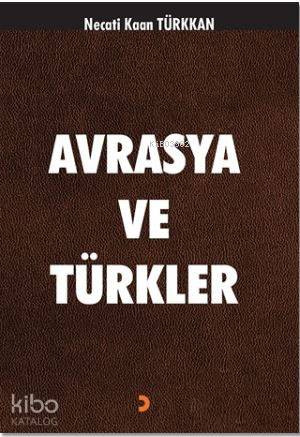 Avrasya ve Türkler - Kitapiks.com