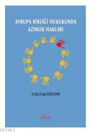 Avrupa Birliği Hukukunda Azınlık Hakları - Kitapiks.com