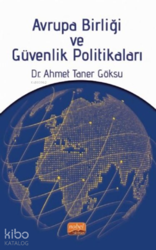 Avrupa Birliği ve Güvenlik Politikaları - Kitapiks.com