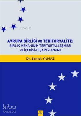 Avrupa Birliği ve Teritoryalite : Birlik Mekanının Teritoryalleşmesi v