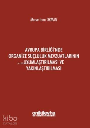 Avrupa Birliği'nde Organize Suçluluk Mevzuatlarının Uyumlaştırılması v