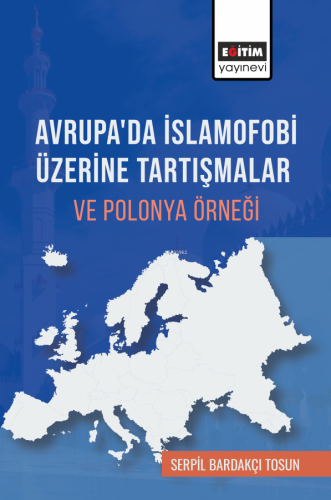 Avrupa'da İslamofobi Üzerine Tartışmalar ve Polonya Örneği - Kitapiks.