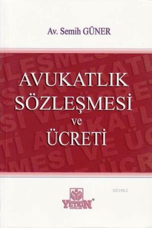 Avukatlık Sözleşmesi ve Ücreti - Kitapiks.com
