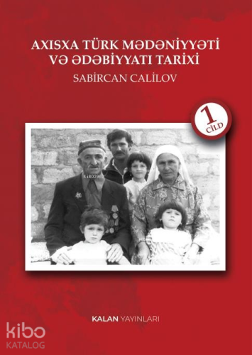 Axisxa Türk Mədəniyyəti Və Ədəbiyyatı Tarixi - I Cild - Kitapiks.com