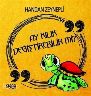 Ay Kılık Değiştirebilir mi? - Kitapiks.com
