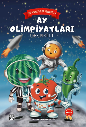 Ay Olimpiyatları;Şakacı Meyveler ve Sebzeler - Kitapiks.com
