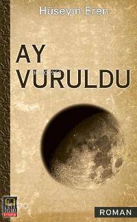 Ay Vuruldu - Kitapiks.com