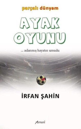 Ayak Oyunu Parçalı Dünyam - Kitapiks.com