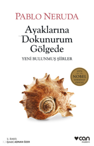 Ayaklarına Dokunurum Gölgede; Yeni Bulunmuş Şiirler - Kitapiks.com