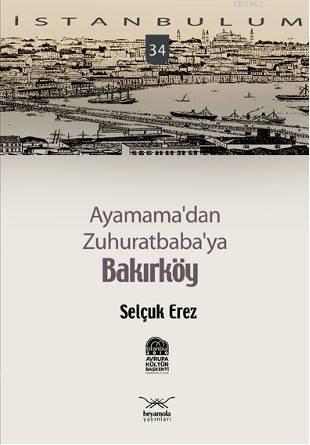 Ayamama'dan Zuhuratbaba'ya Bakırköy - Kitapiks.com