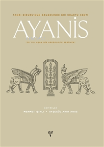 Ayanis 30 Yılı Aşan Bir Arkeolojik Serüven - Kitapiks.com
