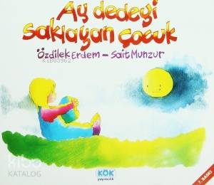 Aydedeyi Saklayan Çocuk; +3 Yaş - Kitapiks.com