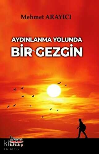 Aydınlanma Yolunda Bir Gezgin - Kitapiks.com
