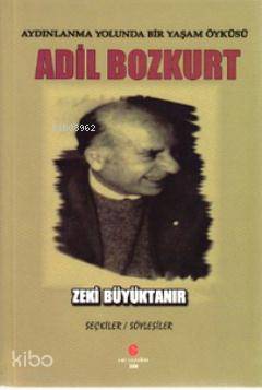Aydınlanma Yolunda Bir Yaşam Öyküsü Adil Bozkurt
