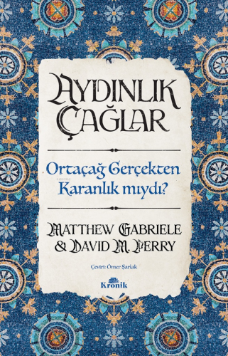 Aydınlık Çağlar;Ortaçağ Gerçekten Karanlık mıydı? - Kitapiks.com