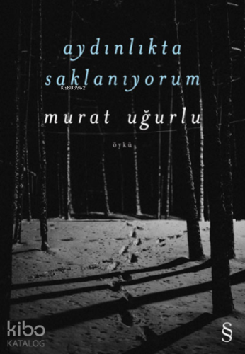 Aydınlıkta Saklanıyorum - Kitapiks.com