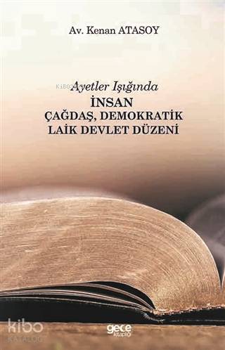 Ayetler Işığında İnsan Çağdaş, Demokratik Laik Devlet Düzeni - Kitapik