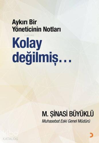 Aykırı Bir Yöneticinin Notları Kolay Değilmiş... - Kitapiks.com