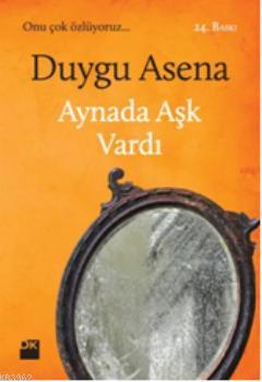 Aynada Aşk Vardı - Kitapiks.com