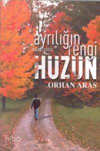 Ayrılığın Rengi Hüzün - Kitapiks.com