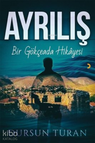 Ayrılış Bir Gökçeada Hikayesi - Kitapiks.com