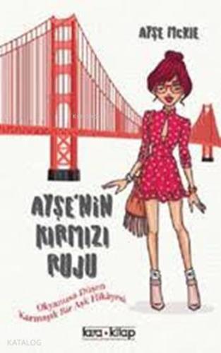 Ayşe'nin Kırmızı Ruju; Okyanusa Düşen Karmaşık Bir Aşk Hikâyesi - Kita