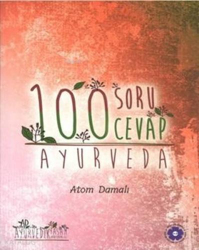 Ayurveda - 100 Soru 100 Cevap - Kitapiks.com