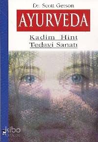 Ayurveda; Kadim Hint Tedavi Sanatı - Kitapiks.com