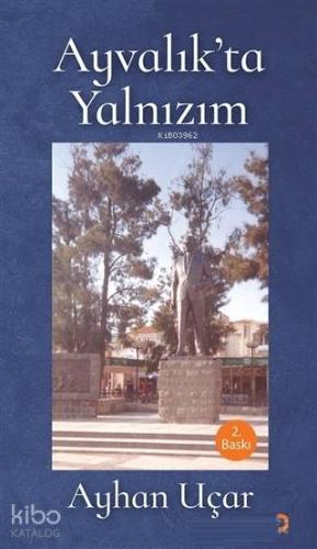 Ayvalık'ta Yalnızım - Kitapiks.com