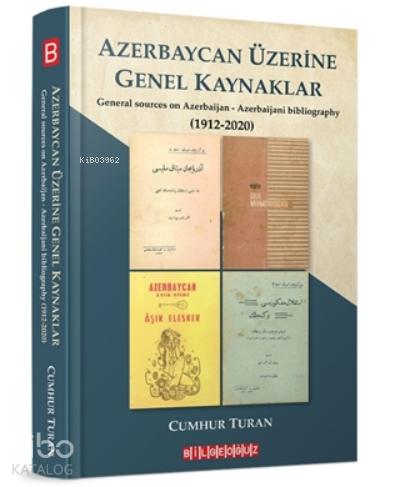Azerbaycan Üzerine Genel Kaynaklar (1912-2020);General Sources On Azer
