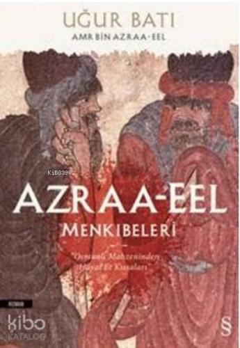 Azraa-Eel Menkıbeleri; Osmanlı Mahzeninden Hayal Et Kıssaları - Kitapi