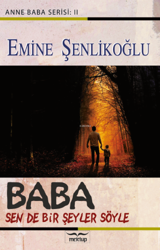 Baba;Sen de Bir Şeyler Söyle - Kitapiks.com