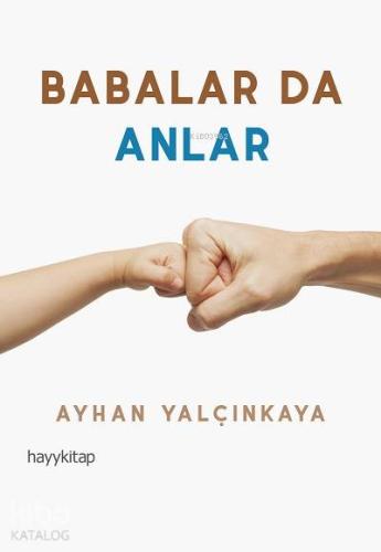 Babalar da Anlar - Kitapiks.com