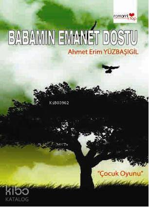 Babamın Emanet Dostu - Kitapiks.com