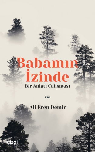 Babamın İzinde - Bir Anlatı Çalışması - Kitapiks.com