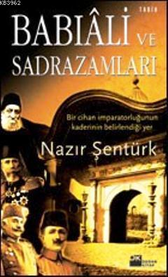Babıali ve Sadrazamları - Kitapiks.com