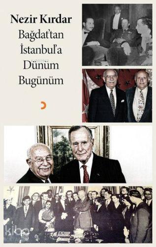 Bağdat'tan İstanbul'a Dünüm Bugünüm - Kitapiks.com