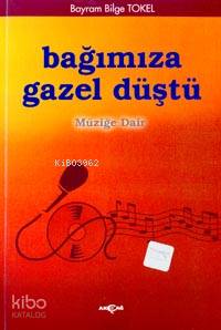 Bağımıza Gazel Düştü - Kitapiks.com