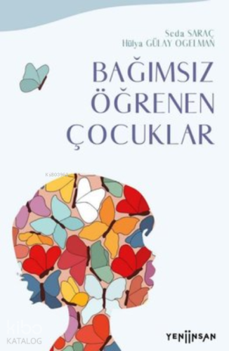 Bağımsız Öğrenen Çocuklar - Kitapiks.com