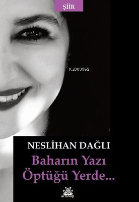 Baharın Yazı Öptüğü Yerde - Kitapiks.com