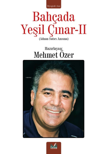 Bahçada Yeşil Çınar 2;(Adnan Satıcı Anısına) - Kitapiks.com