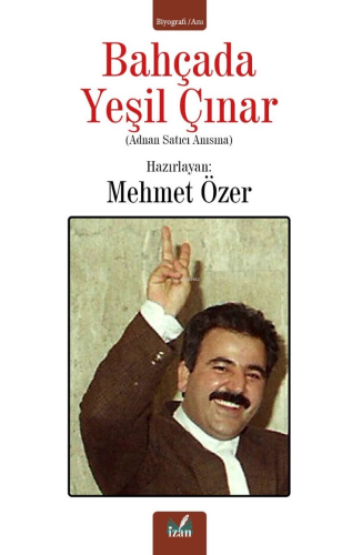 Bahçada Yeşil Çınar;(Adnan Satıcı Anısına) - Kitapiks.com