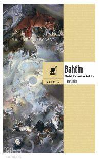 Bahtin; Diyaloji, Karnaval ve Politika - Kitapiks.com
