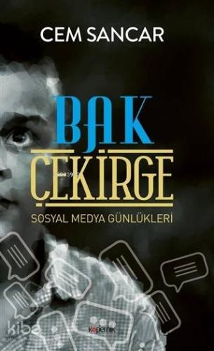 Bak Çekirge; Sosyal Medya Günlükleri - Kitapiks.com