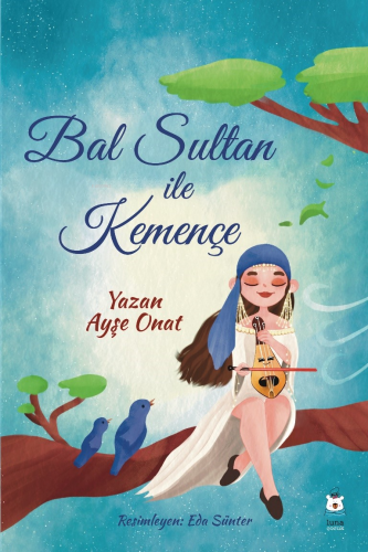 Bal Sultan ile Kemençe - Kitapiks.com