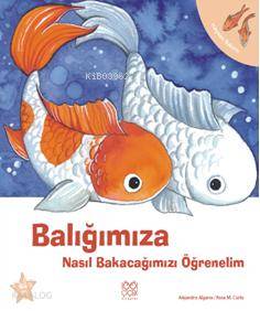 Balığımıza Nasıl Bakacağımızı Öğrenelim - Kitapiks.com