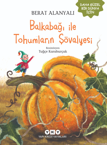 Balkabağı ile Tohumların Şövalyesi - Kitapiks.com