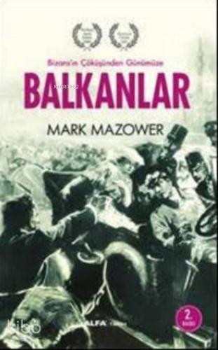Balkanlar; Bizans'ın Çöküşünden Günümüze - Kitapiks.com