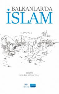 Balkanlar’da İslam - Kitapiks.com